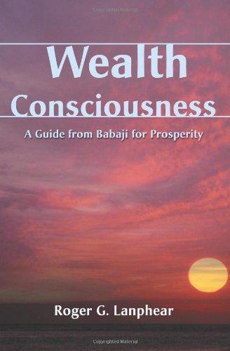 Wealth Consciousness: A Guide from Babaji for Prosperity