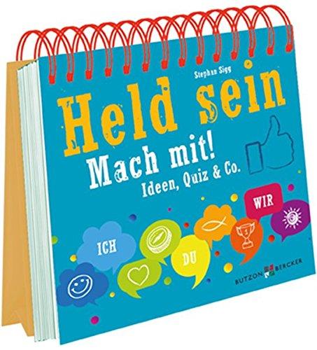 Held sein - mach mit!: Ideen, Quiz & Co