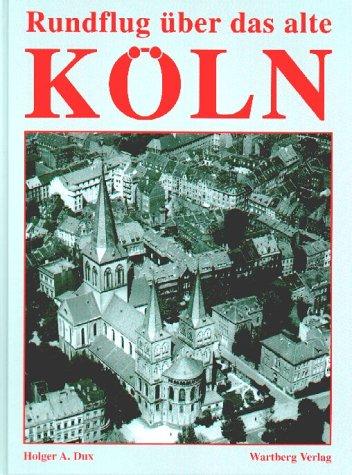 Rundflug über das alte Köln