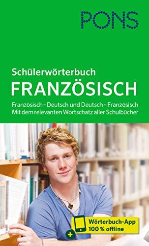 PONS Schülerwörterbuch Französisch: Französisch – Deutsch und Deutsch – Französisch. Mit dem relevanten Wortschatz aller Schulbücher