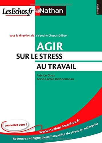 Agir sur le stress au travail