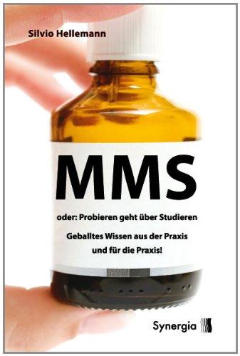 MMS oder probieren geht über studieren: Geballtes Wissen aus der Praxis und für die Praxis