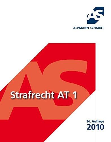 Strafrecht AT 1 (Alpmann und Schmidt - Skripte)