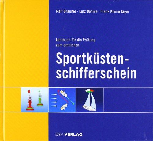 Lehrbuch für die Prüfung zum amtlichen Sportküstenschifferschein