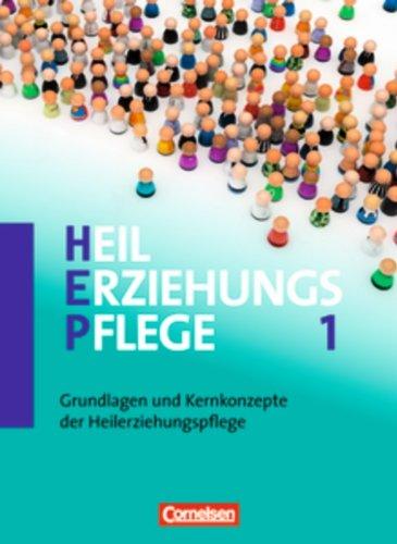 Band 1 - Grundlagen und Kernkonzepte der Heilerziehungspflege: Fachbuch - Schülerfassung