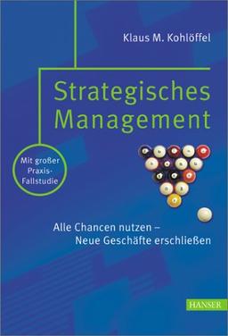 Strategisches Management: Alle Chancen nutzen - Neue Geschäfte erschließen