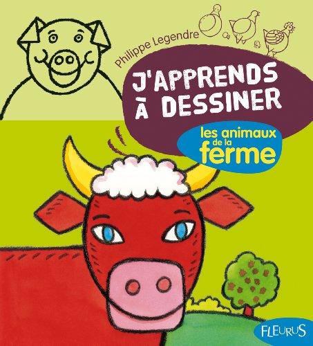 J'apprends à dessiner les animaux de la ferme