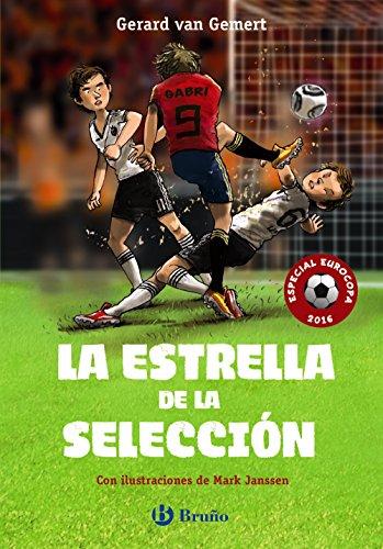 La estrella de la selección. Especial Eurocopa 2016 (Castellano - A PARTIR DE 10 AÑOS - PERSONAJES Y SERIES - Futbolmanía)