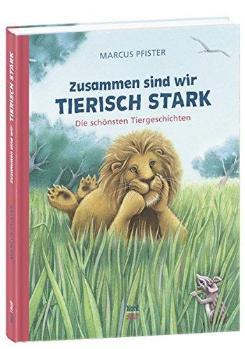 Zusammen sind wir tierisch stark: Die schönsten Tiergeschichten