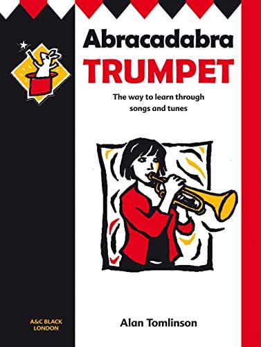 Abracadabra Trumpet (Pupil's Book): The Way to Learn Through Songs and Tunes (Abracadabra Brass ,Abracadabra)