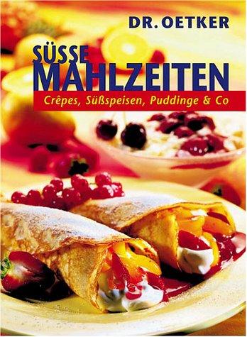 Süße Mahlzeit. Crepes. Süßspeisen. Pudding und Co