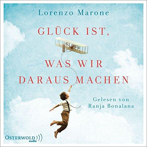 Glück ist, was wir daraus machen: 2 CDs