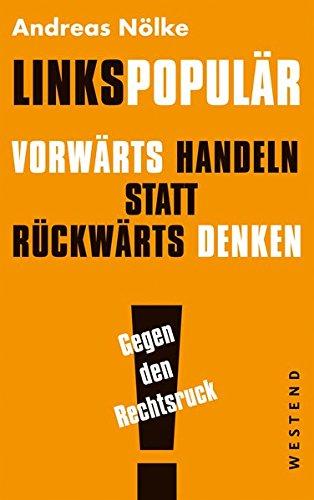 Linkspopulär: Vorwärts handeln, statt rückwärts denken