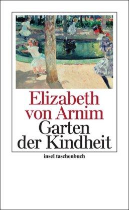 Der Garten der Kindheit (insel taschenbuch)