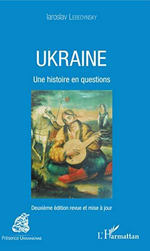 Ukraine : une histoire en questions