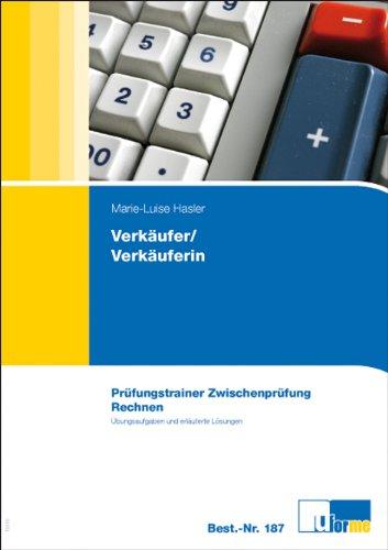 Verkäufer/Verkäuferin, Prüfungstrainer Zwischenprüfung. Rechnen.: Prüfungstrainer Rechnen Zwischenprüfung