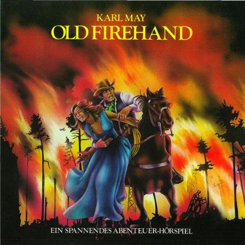 06: Old Firehand (Hörspielklassiker)