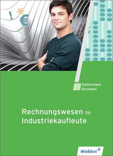 Rechnungswesen für Industriekaufleute: Schülerbuch, 9., aktualisierte Auflage, 2013