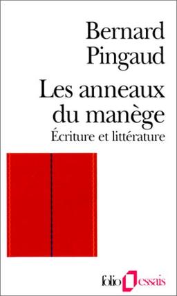 Les anneaux du manège : écriture et littérature