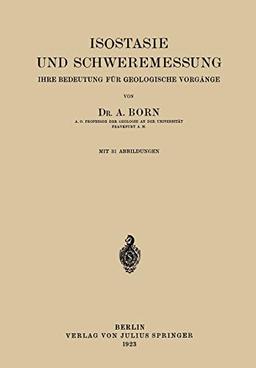 Isostasie und Schweremessung: Ihre Bedeutung für Geologische Vorgänge