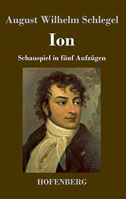 Ion: Schauspiel in fünf Aufzügen