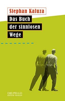 Das Buch der sinnlosen Wege: 20 Grotesken