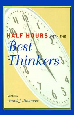 Half Hours with the Best Thinkers