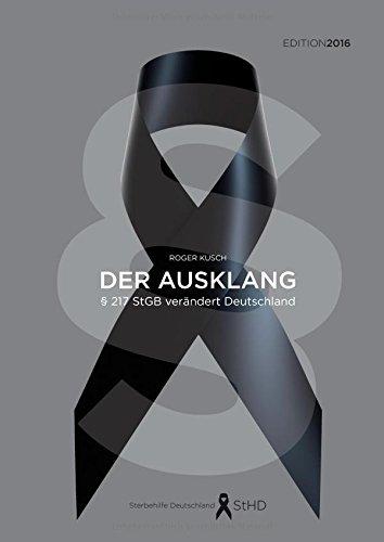 Der Ausklang - Edition 2016: § 217 StGB verändert Deutschland