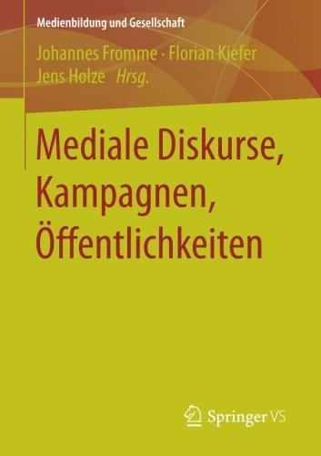 Mediale Diskurse, Kampagnen, Öffentlichkeiten (Medienbildung und Gesellschaft)