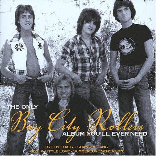 Only the Bay City Rollers