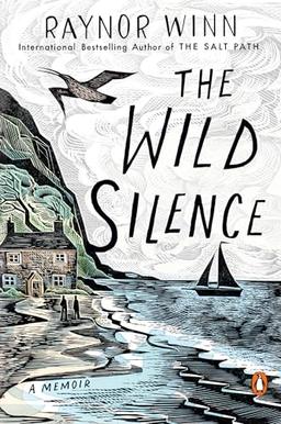 The Wild Silence: A Memoir