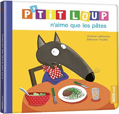 P'tit Loup n'aime que les pâtes