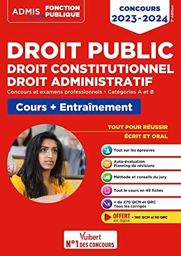 Droit public, droit constitutionnel, droit administratif, concours 2023-2024 : concours et examens professionnels, catégories A et B : cours + entraînement