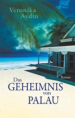 Das Geheimnis von Palau: Roman