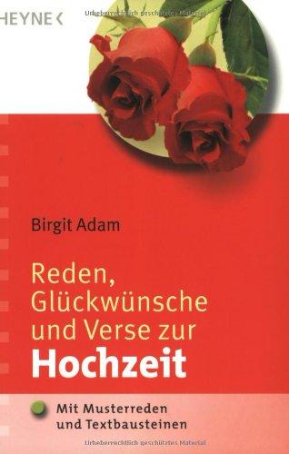 Reden, Glückwünsche und Verse zur Hochzeit: Mit Musterreden und Textbausteinen