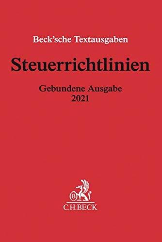 Steuerrichtlinien Gebundene Ausgabe 2021: Einkommensteuer-Richtlinien, Lohnsteuer-Richtlinien, Wohnungsbau-Prämienrichtlinien, ... Mai 2021 (Beck'sche Textausgaben)