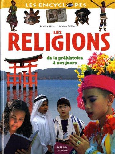 Les religions : de la préhistoire à nos jours