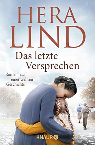 Das letzte Versprechen: Roman nach einer wahren Geschichte | Der große neue Tatsachenroman der Nr.-1-Spiegel-Bestseller-Autorin | Ergreifend. Dramatisch. Berührend.