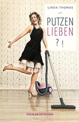 Putzen lieben?!