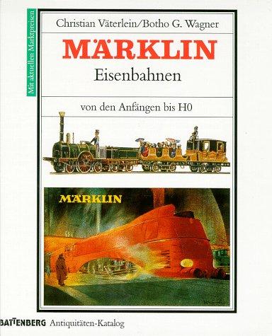 Märklin - Eisenbahnen von den Anfängen bis 1954