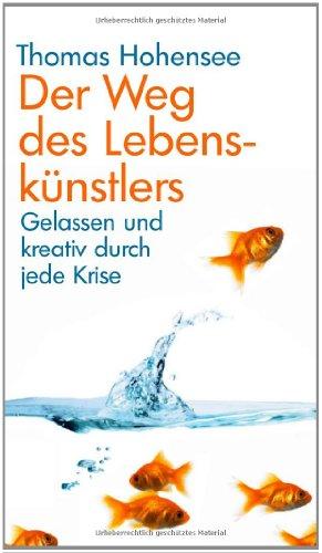 Der Weg des Lebenskünstlers: Gelassen und kreativ durch jede Krise