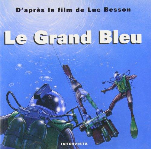 Le Grand Bleu : d'après le film de Luc Besson