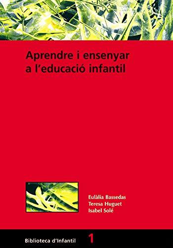 Aprendre i ensenyar a l'educació infantil (Didàctica / Disseny i desenvolupament curricular, Band 1)