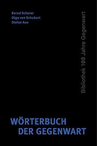 Wörterbuch der Gegenwart (HKW - 100 Jahre Gegenwart)