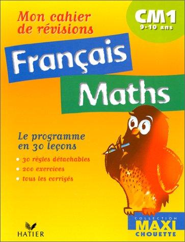 Français, maths CM1 : mon cahier de révisions