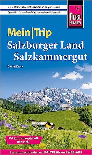 Reise Know-How MeinTrip Salzburger Land und Salzkammergut: Reiseführer mit Faltplan und kostenloser Web-App