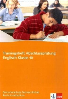 Trainingsheft Englisch. Realschulabschluss. Klasse 10.  Sachsen-Anhalt