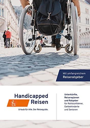 Handicapped-Reisen: Unterkünfte, Reiseregionen und Ratgeber für Rollstuhlfahrer, Gehbehinderte & Senioren