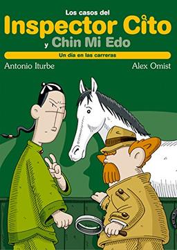 Un día en las carreras (LOS CASOS DEL INSPECTOR CITO Y SU AYUDANTE CHIN MI EDO, Band 4)