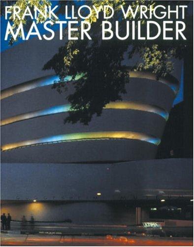 Frank Lloyd Wright: Master Builder (Universe Architecture Series)